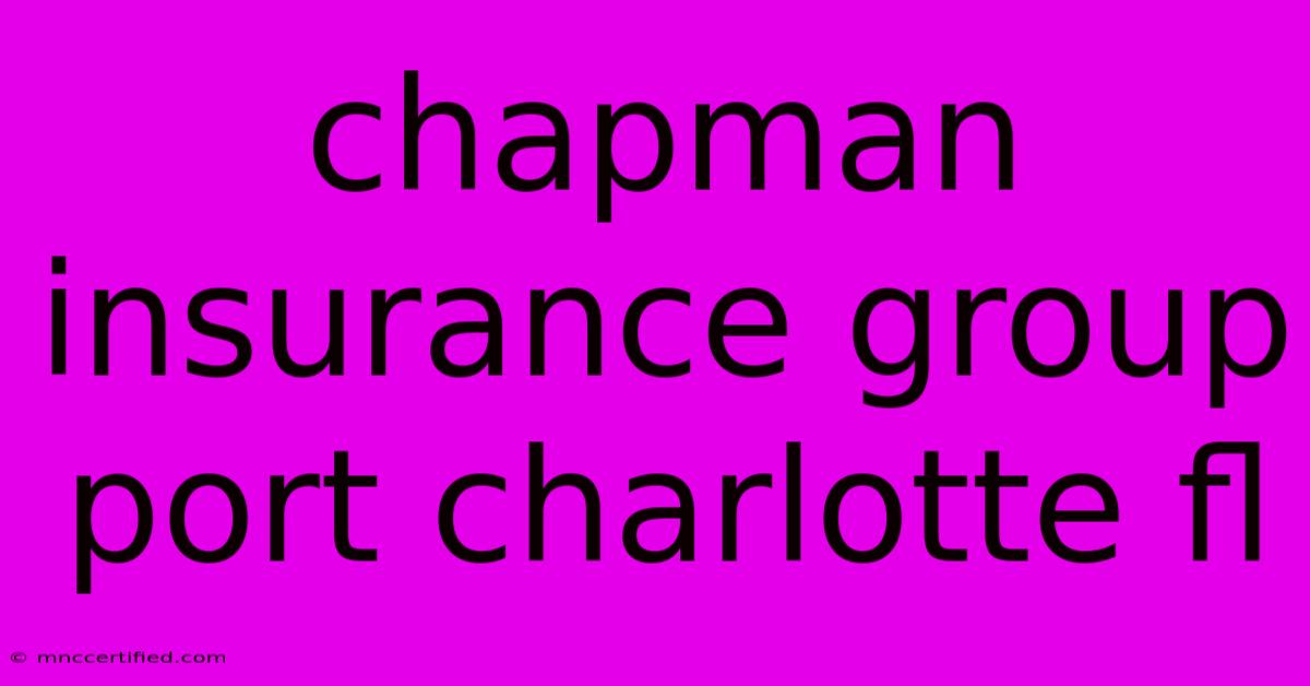 Chapman Insurance Group Port Charlotte Fl