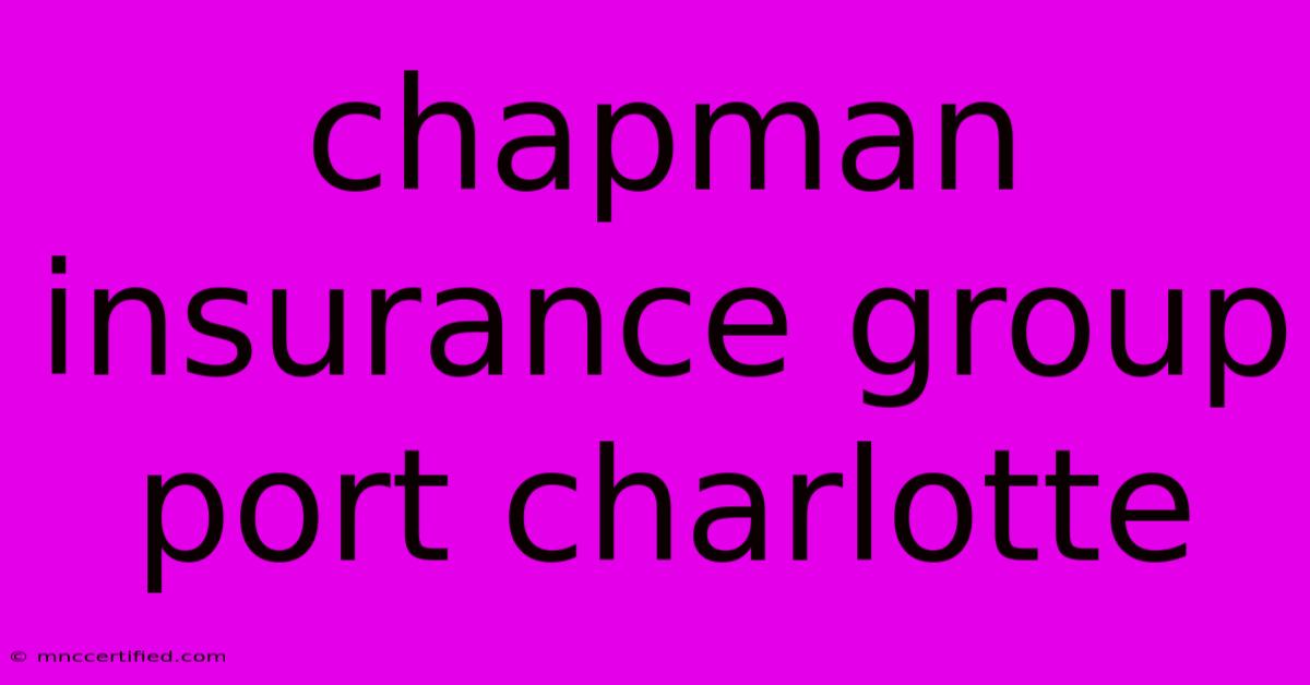 Chapman Insurance Group Port Charlotte