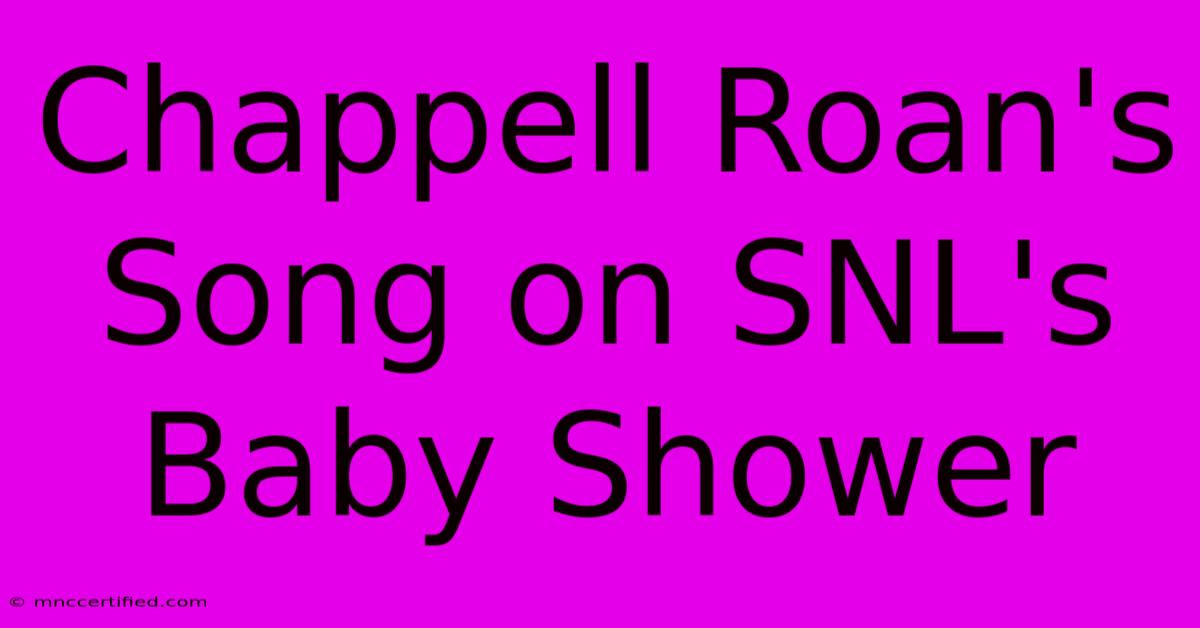 Chappell Roan's Song On SNL's Baby Shower