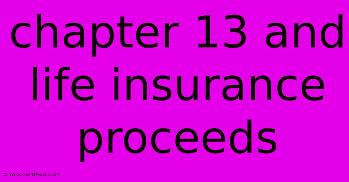 Chapter 13 And Life Insurance Proceeds