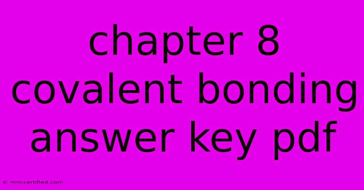 Chapter 8 Covalent Bonding Answer Key Pdf