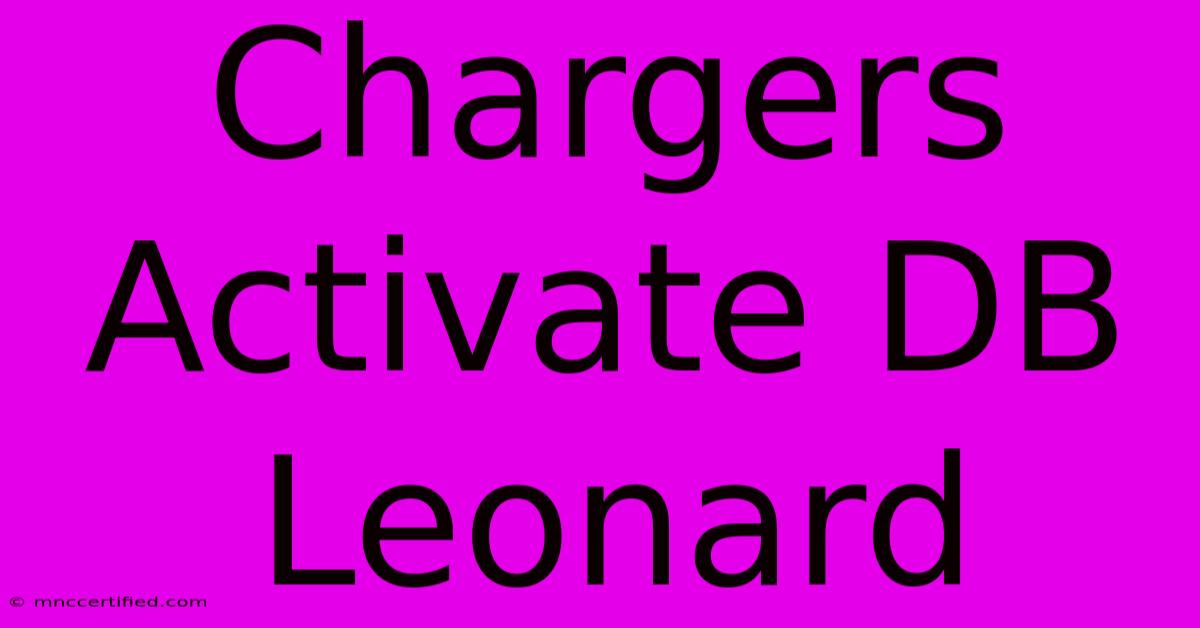 Chargers Activate DB Leonard