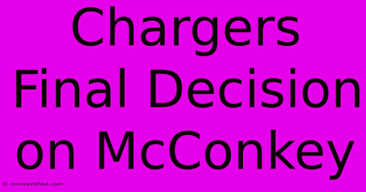 Chargers Final Decision On McConkey