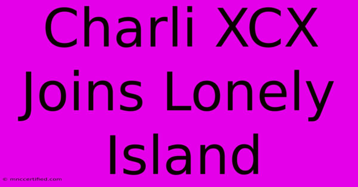 Charli XCX Joins Lonely Island