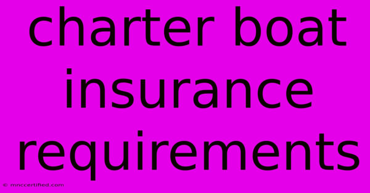 Charter Boat Insurance Requirements