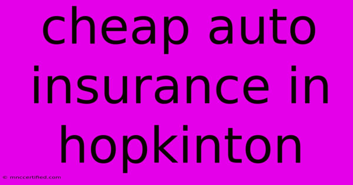 Cheap Auto Insurance In Hopkinton