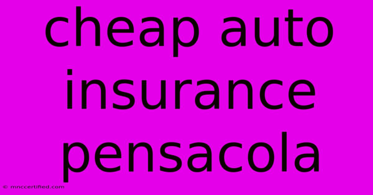 Cheap Auto Insurance Pensacola