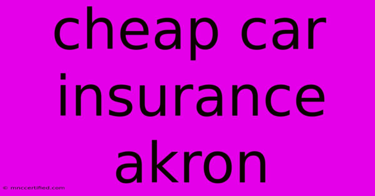 Cheap Car Insurance Akron