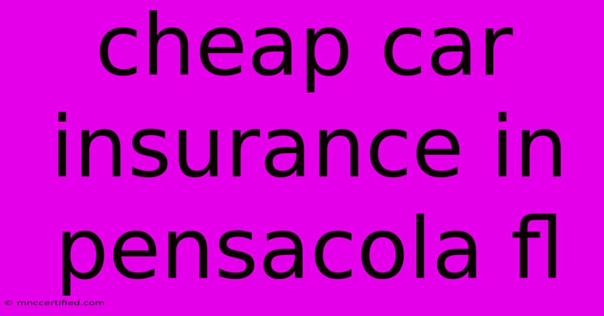 Cheap Car Insurance In Pensacola Fl