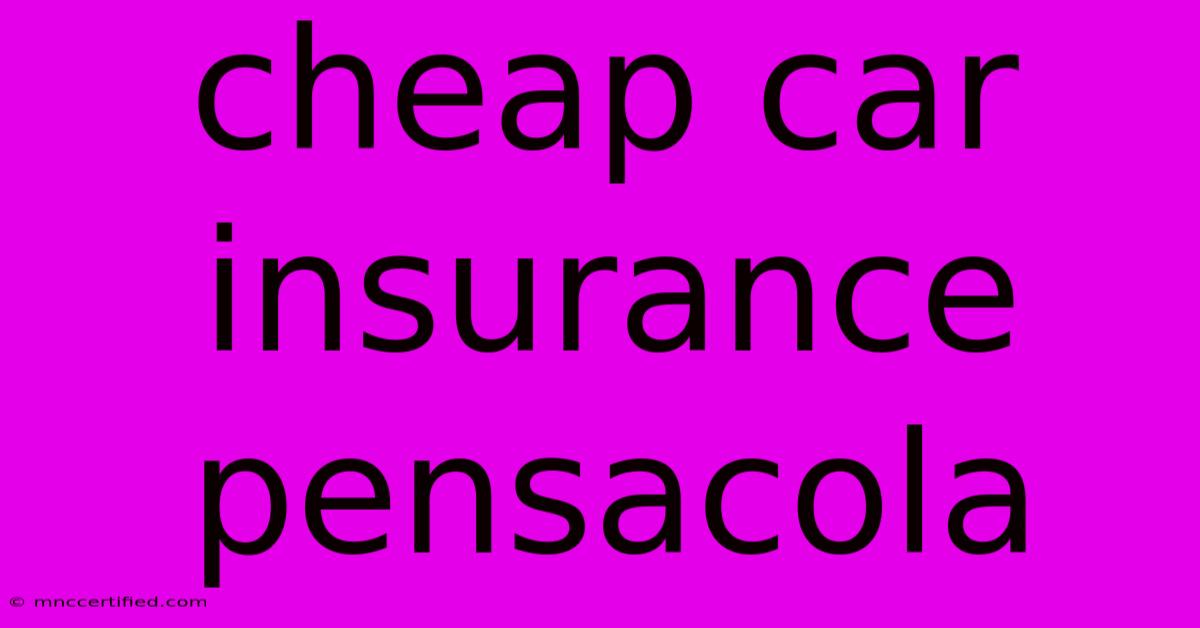 Cheap Car Insurance Pensacola