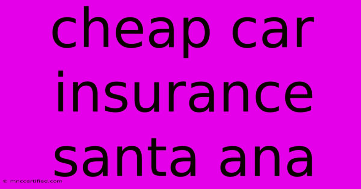 Cheap Car Insurance Santa Ana