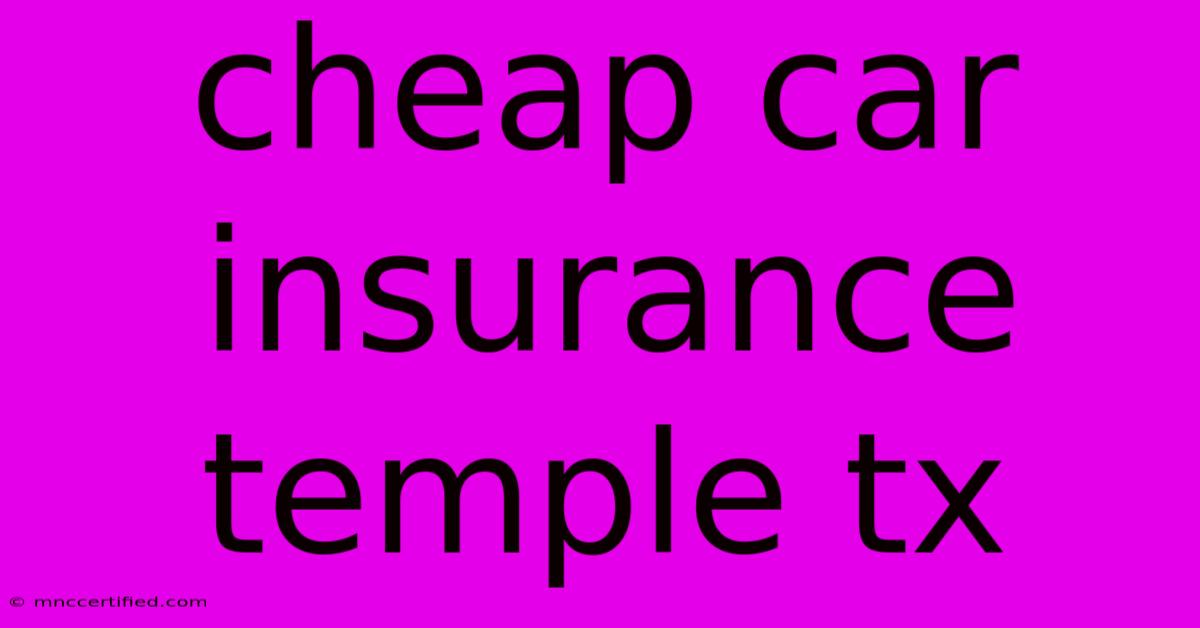 Cheap Car Insurance Temple Tx