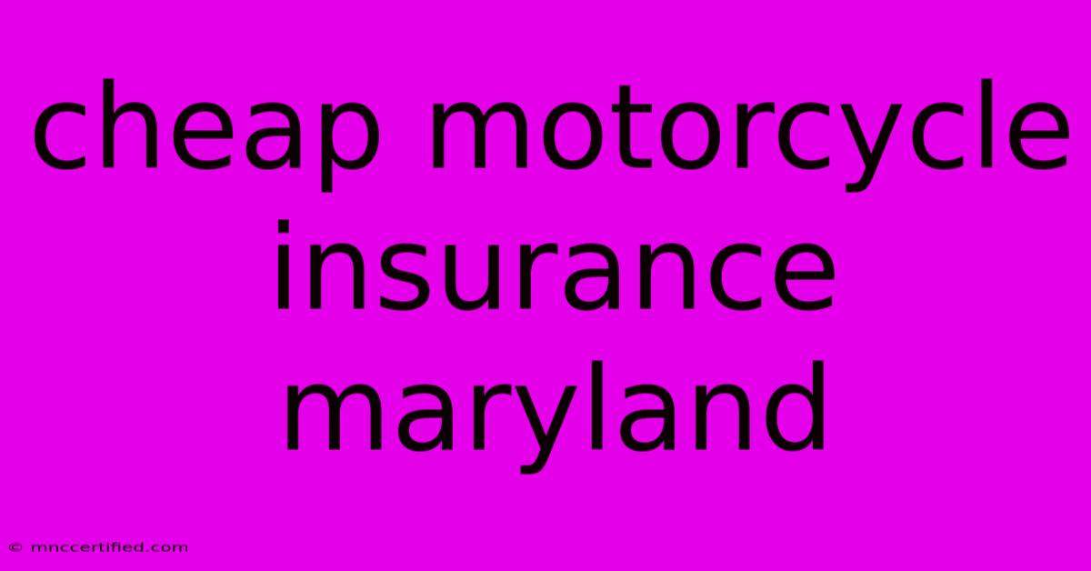 Cheap Motorcycle Insurance Maryland