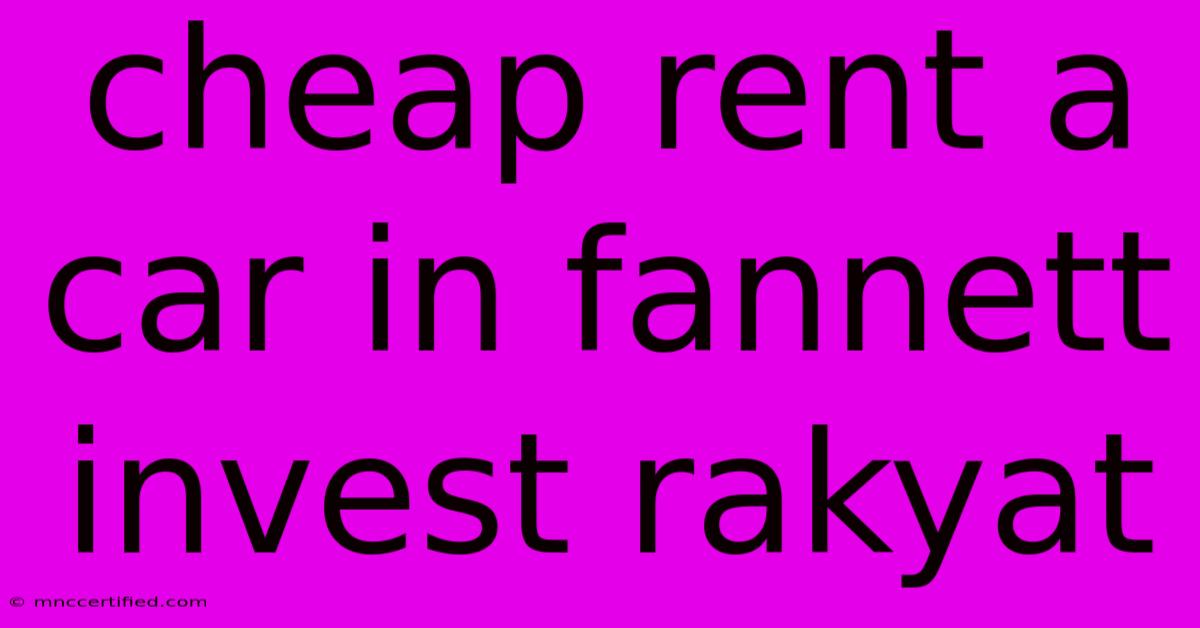 Cheap Rent A Car In Fannett Invest Rakyat