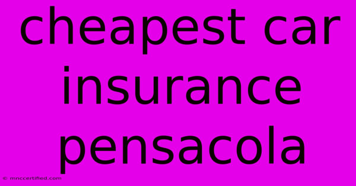 Cheapest Car Insurance Pensacola