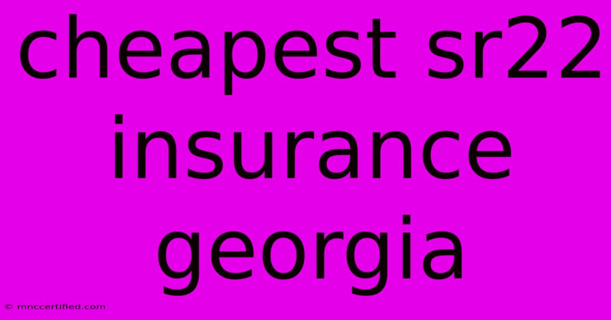 Cheapest Sr22 Insurance Georgia