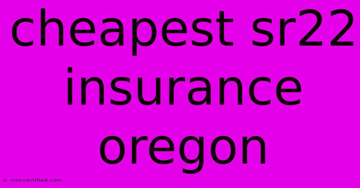 Cheapest Sr22 Insurance Oregon