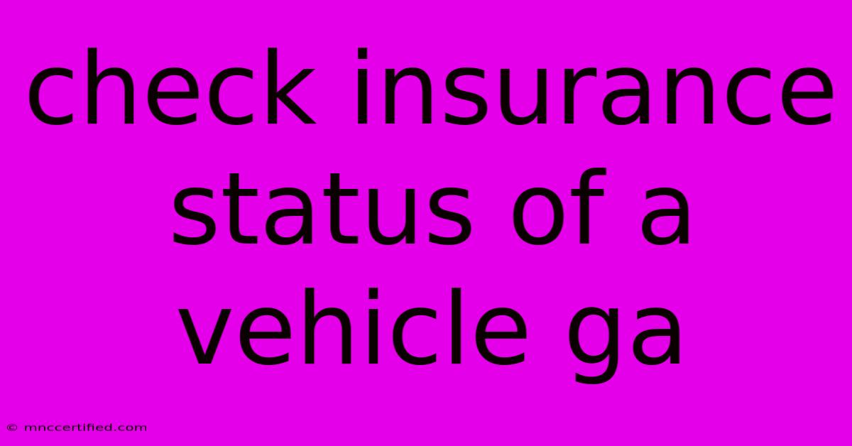 Check Insurance Status Of A Vehicle Ga