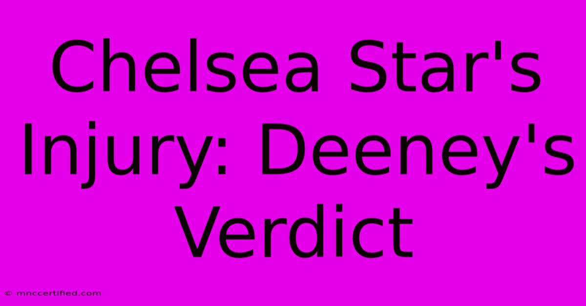 Chelsea Star's Injury: Deeney's Verdict