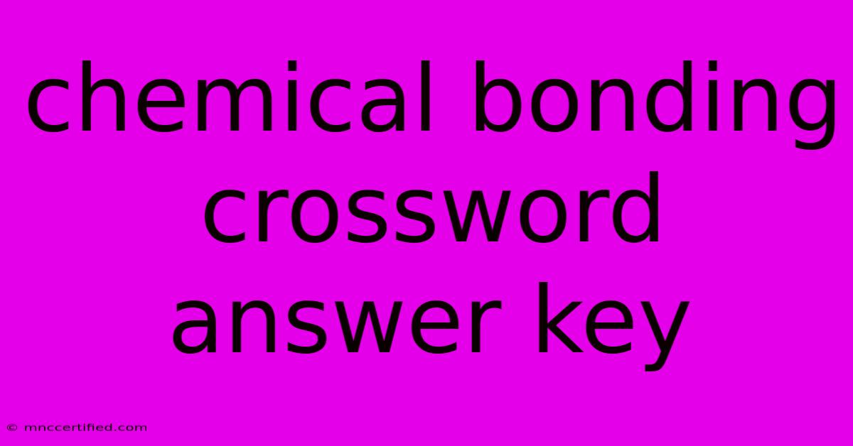 Chemical Bonding Crossword Answer Key