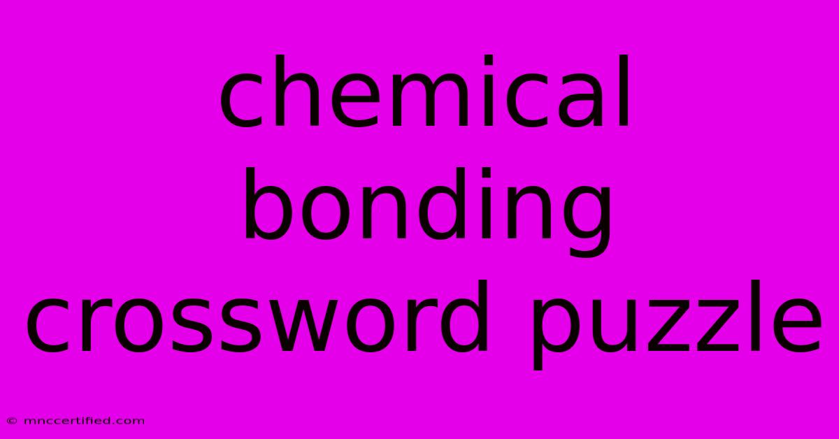 Chemical Bonding Crossword Puzzle