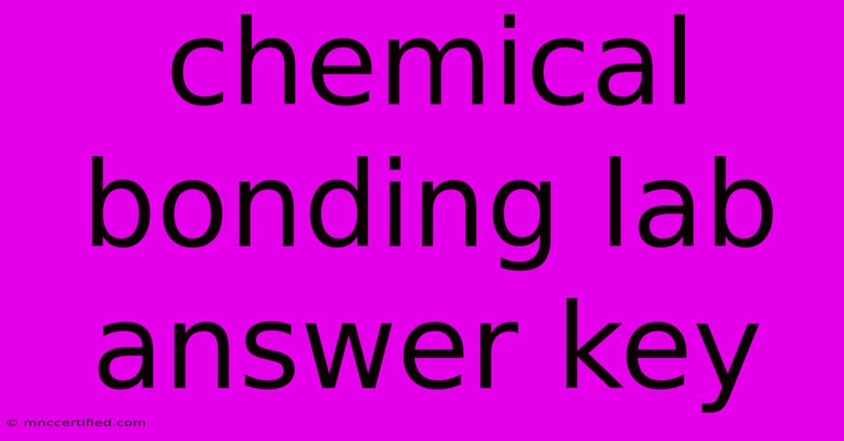 Chemical Bonding Lab Answer Key