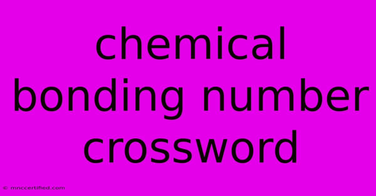 Chemical Bonding Number Crossword