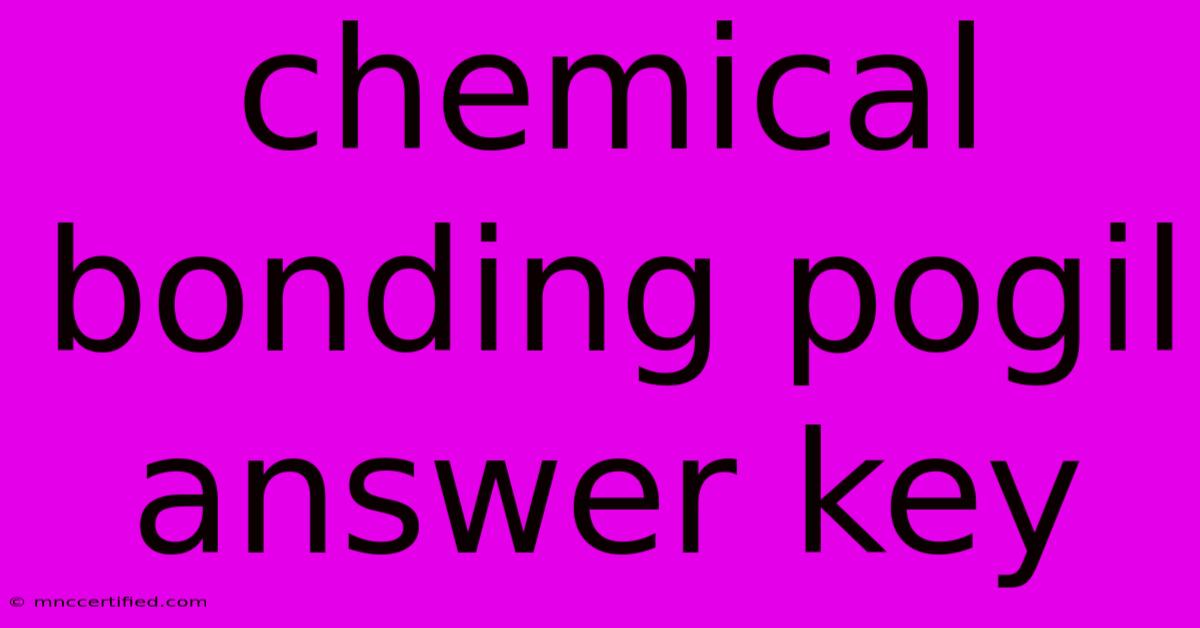 Chemical Bonding Pogil Answer Key