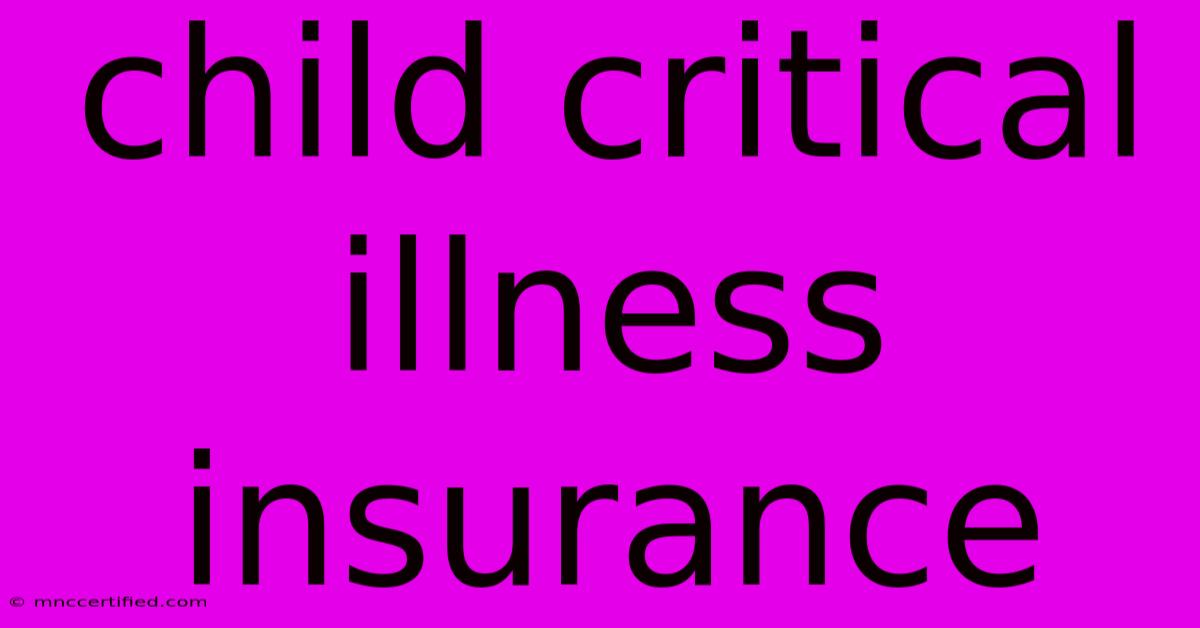 Child Critical Illness Insurance