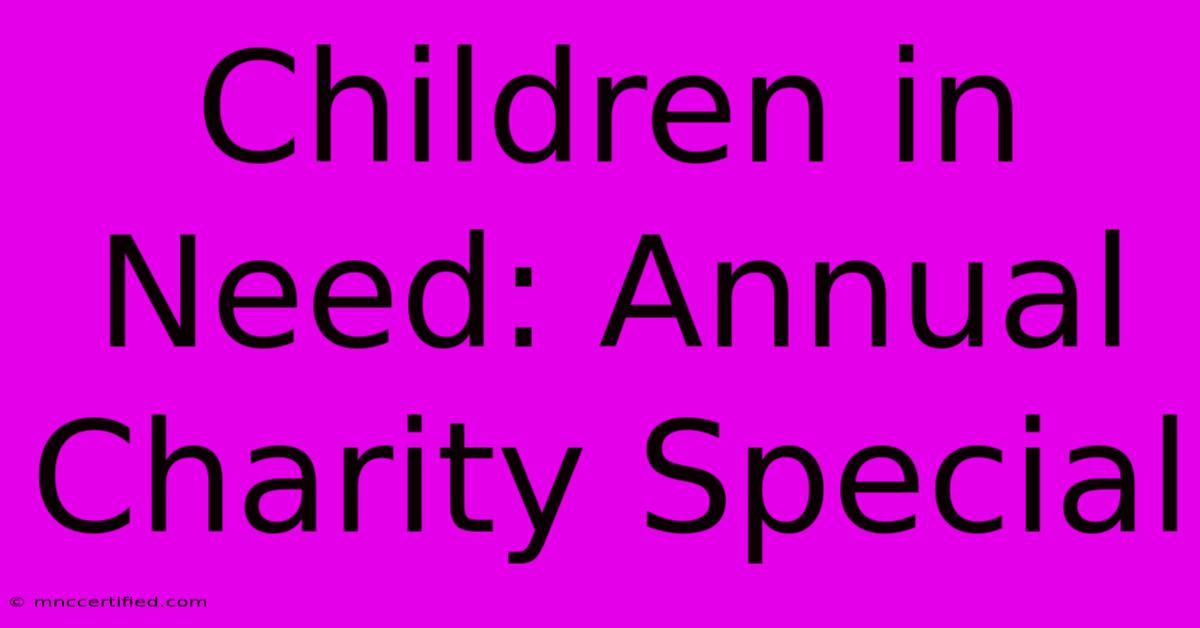 Children In Need: Annual Charity Special