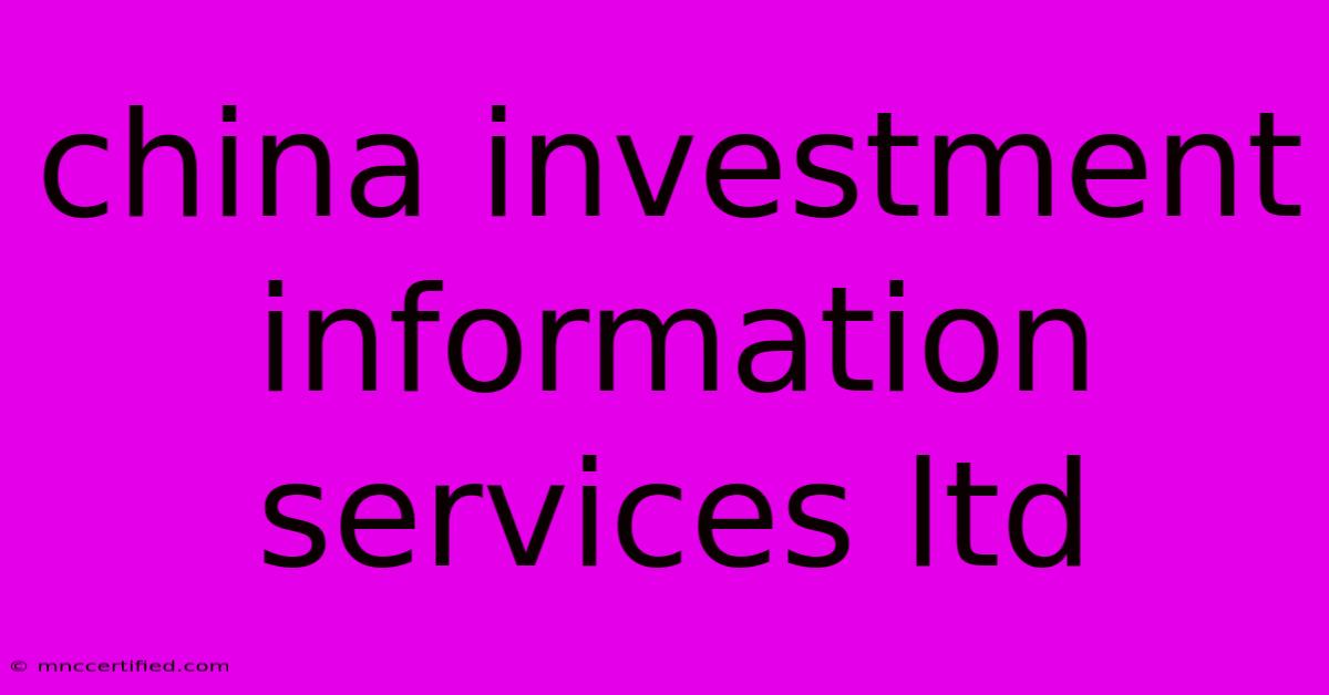 China Investment Information Services Ltd