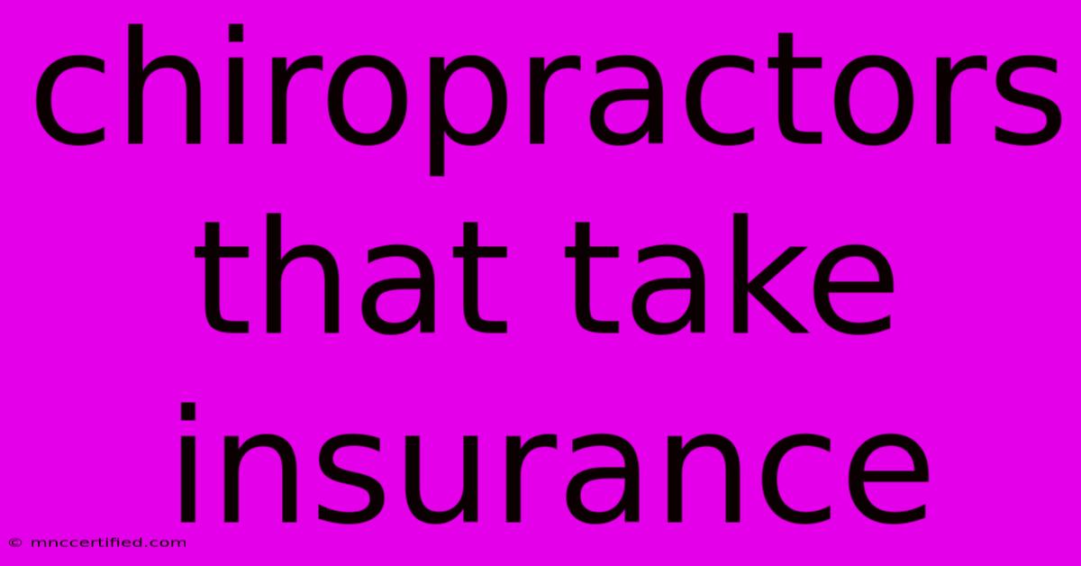 Chiropractors That Take Insurance