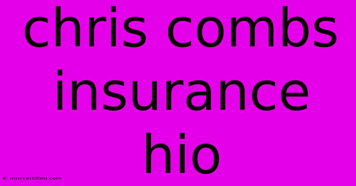 Chris Combs Insurance Hio