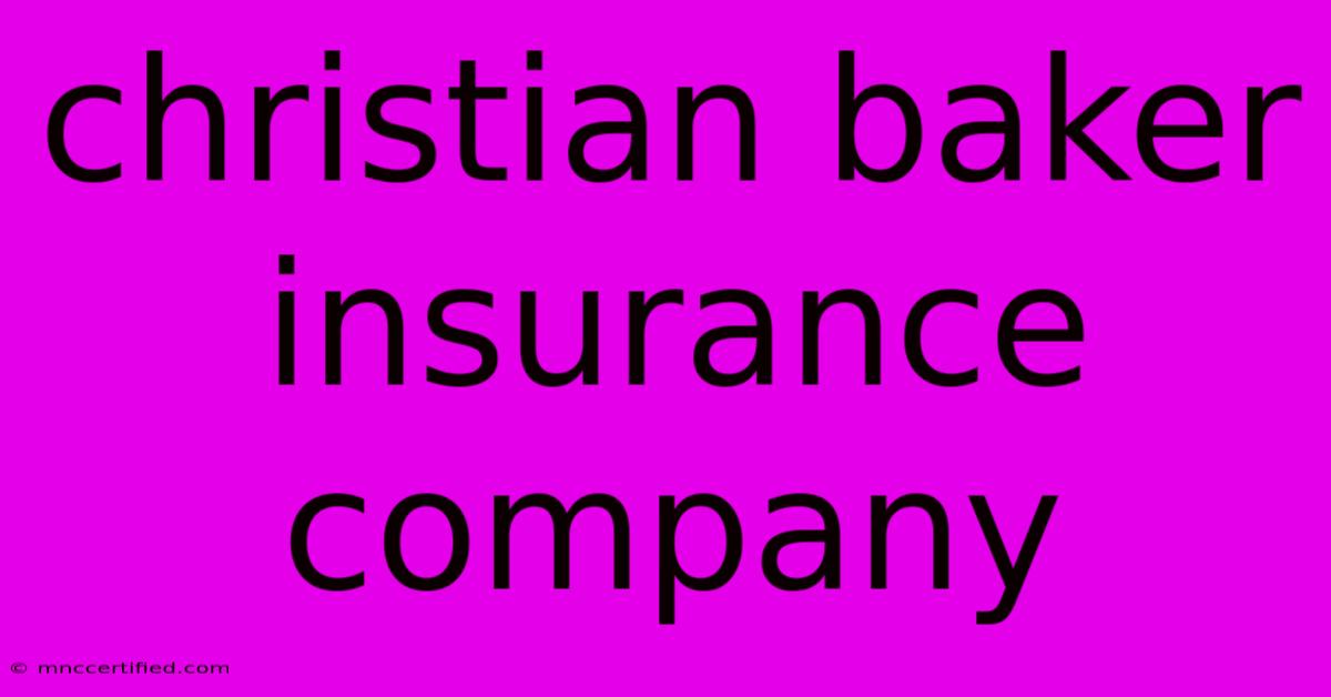 Christian Baker Insurance Company