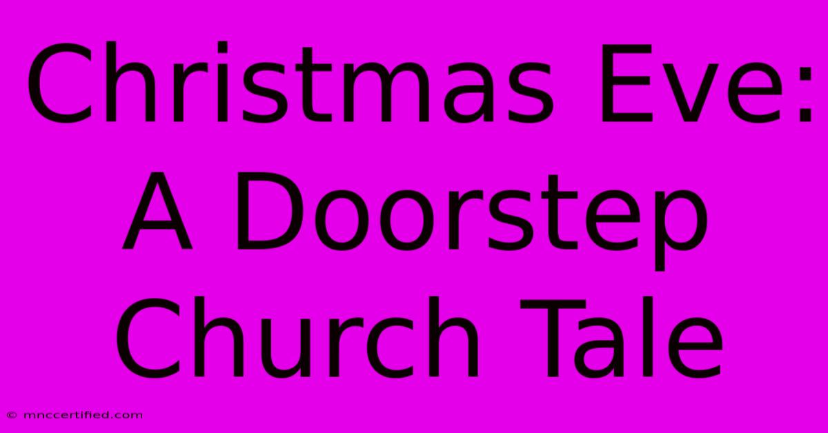 Christmas Eve: A Doorstep Church Tale