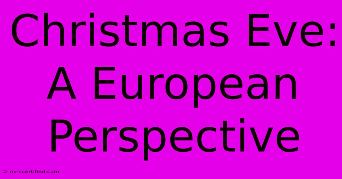 Christmas Eve: A European Perspective