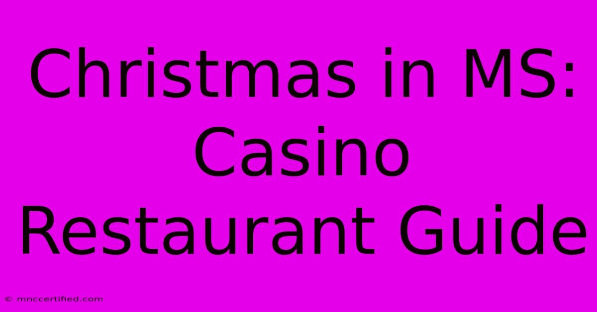 Christmas In MS: Casino Restaurant Guide