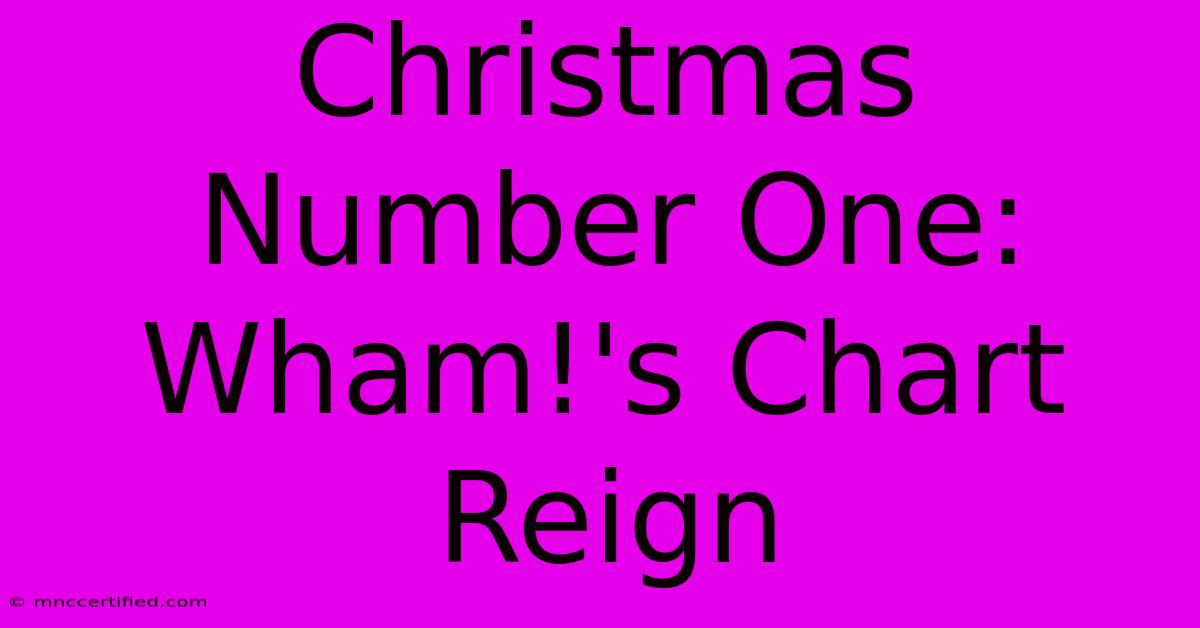 Christmas Number One: Wham!'s Chart Reign