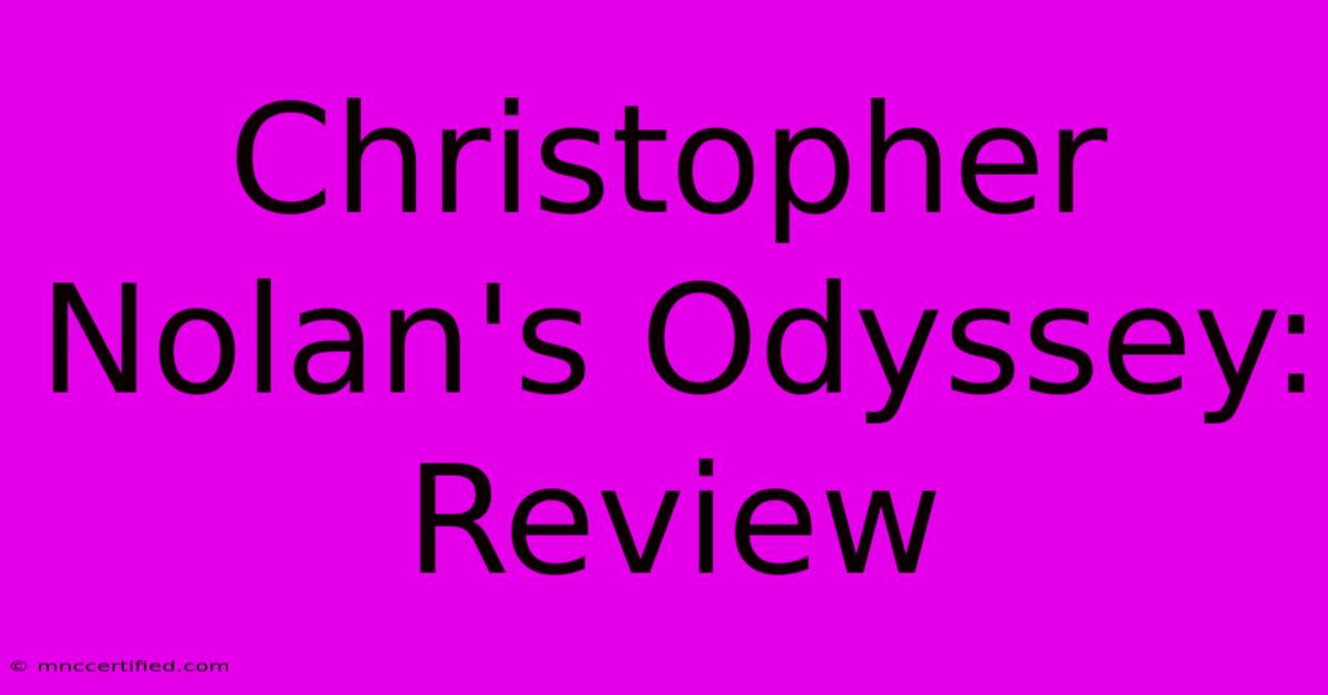 Christopher Nolan's Odyssey: Review