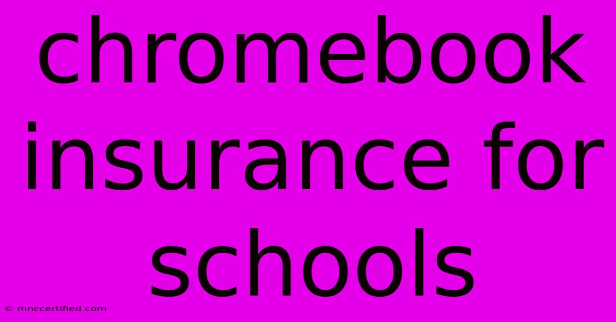 Chromebook Insurance For Schools