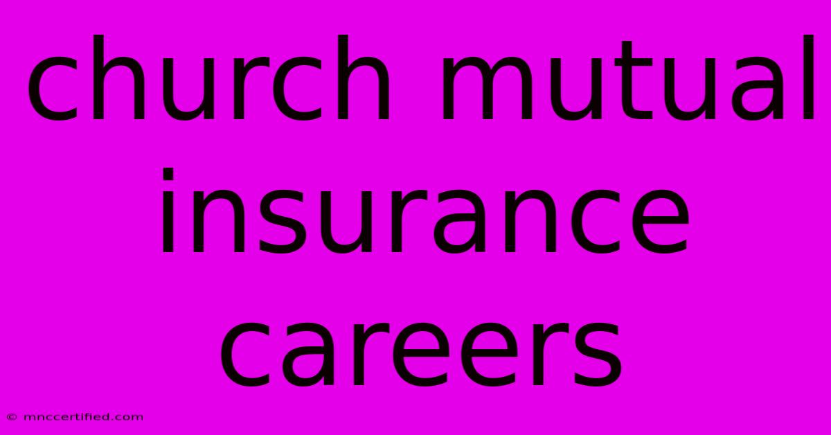 Church Mutual Insurance Careers