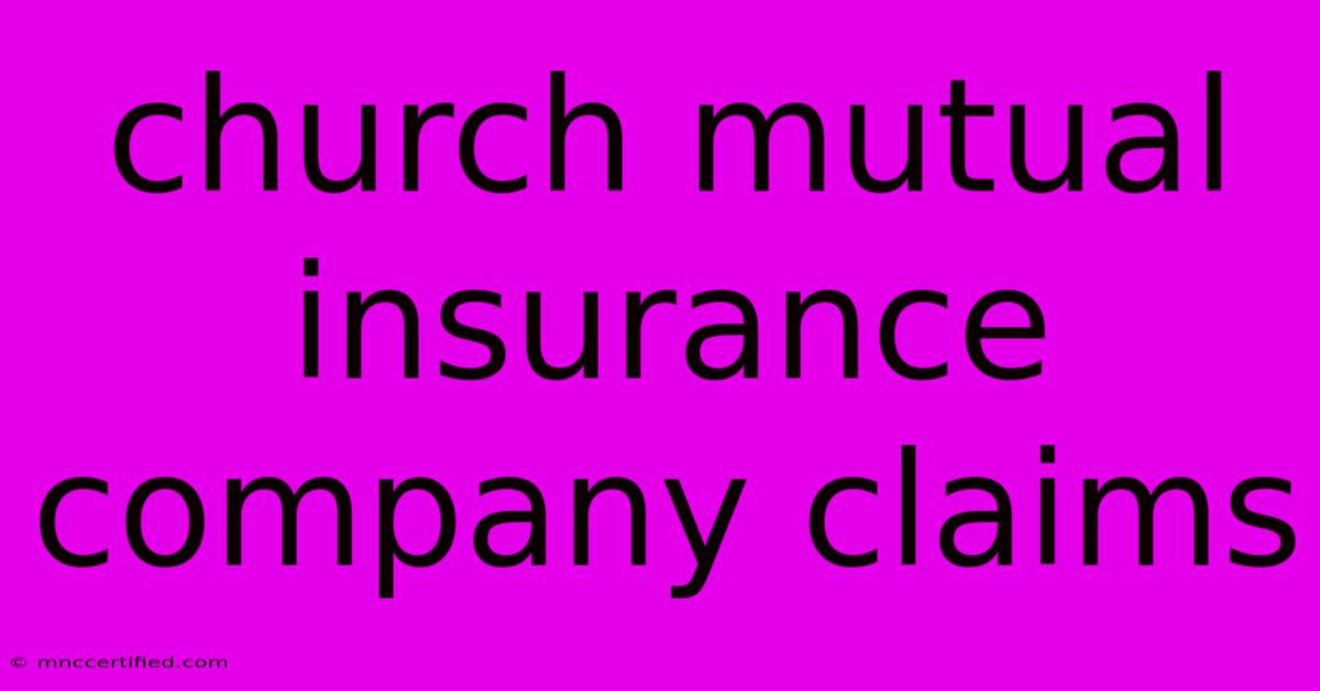 Church Mutual Insurance Company Claims