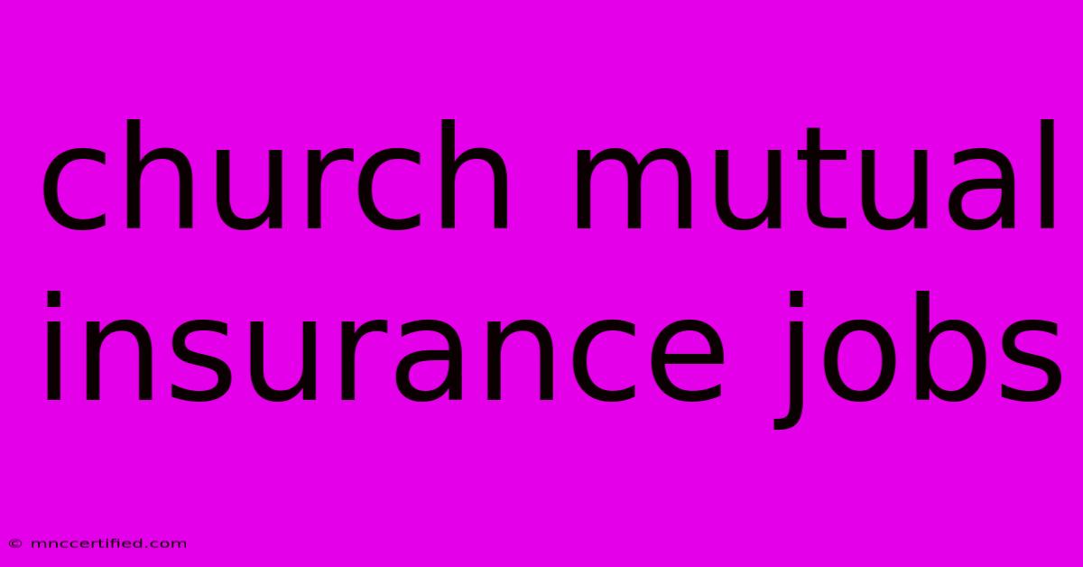 Church Mutual Insurance Jobs