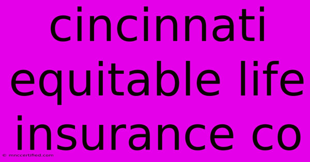 Cincinnati Equitable Life Insurance Co