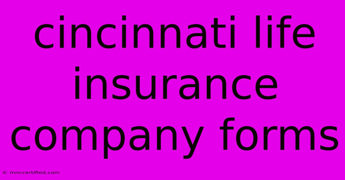 Cincinnati Life Insurance Company Forms