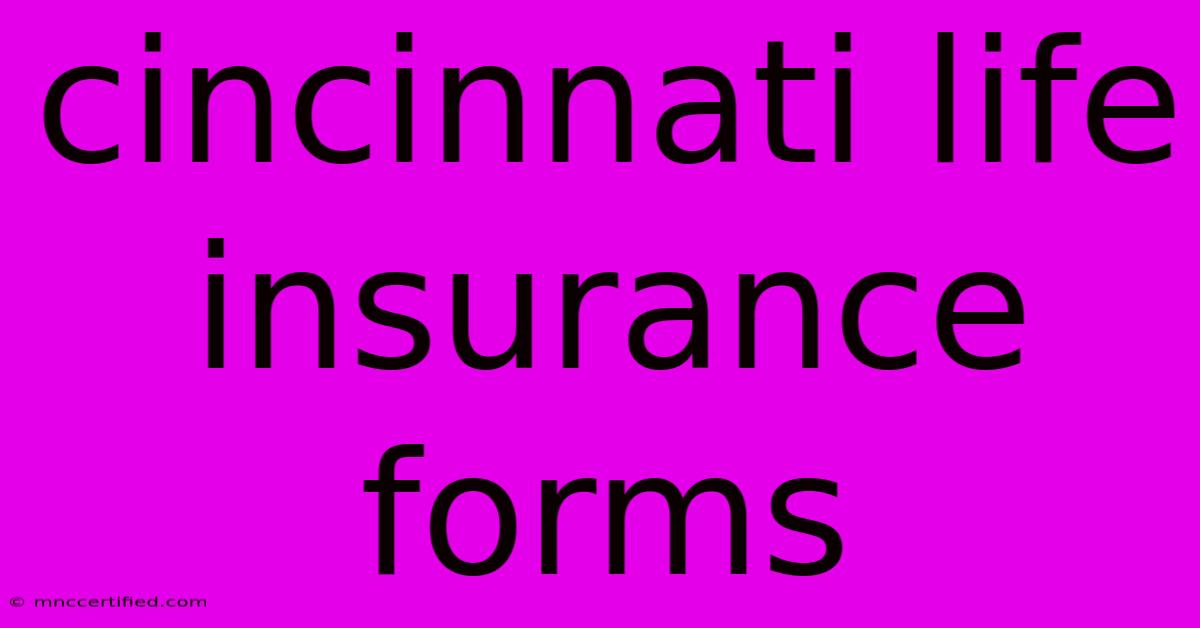 Cincinnati Life Insurance Forms