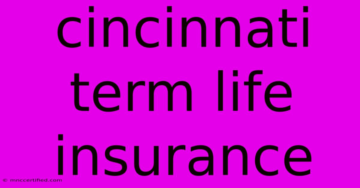 Cincinnati Term Life Insurance