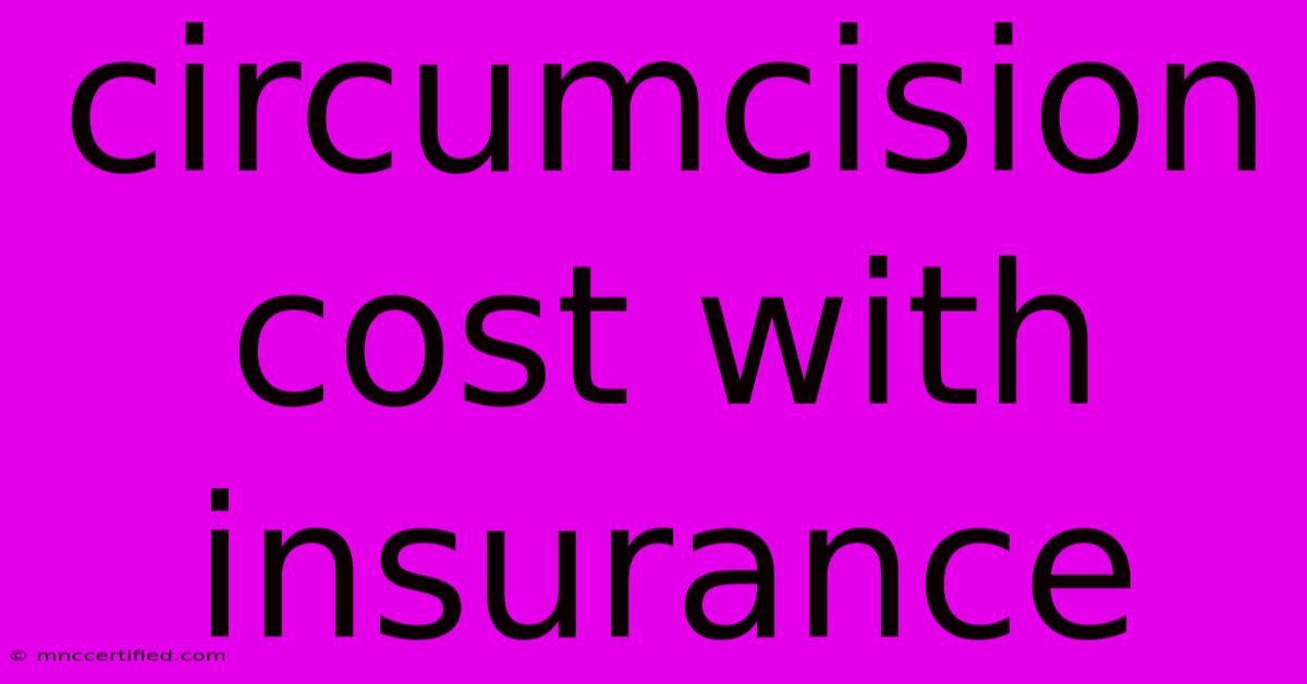 Circumcision Cost With Insurance