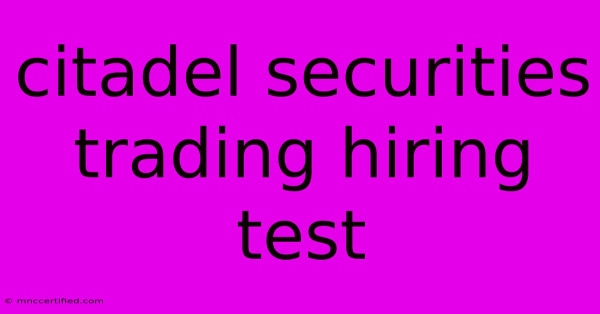 Citadel Securities Trading Hiring Test