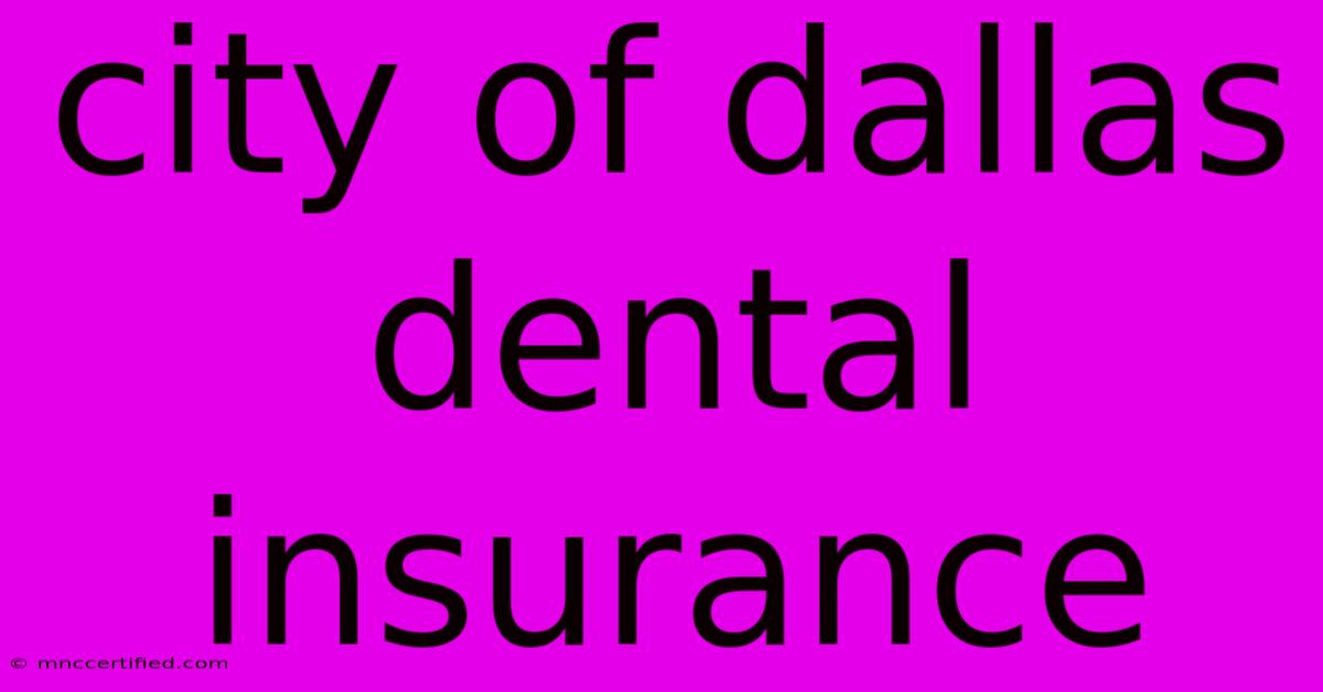 City Of Dallas Dental Insurance